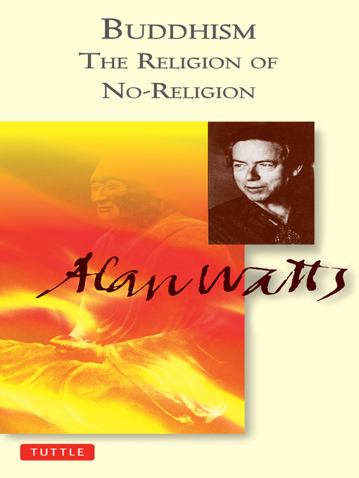 Title details for Buddhism the Religion of No-Religion by Alan Watts - Available
